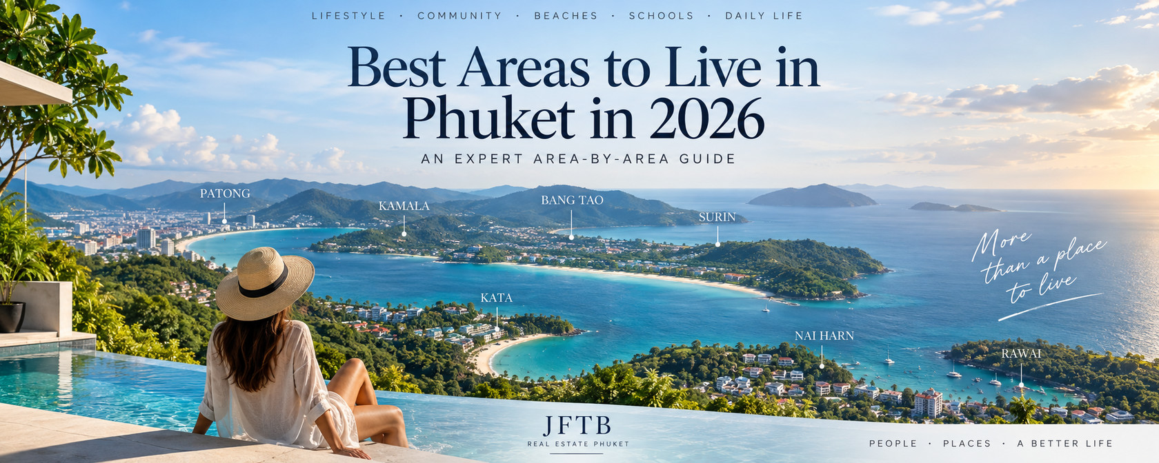 Best areas to live in Phuket in 2026 including Bang Tao, Kamala, Patong, Kata, Nai Harn and Rawai